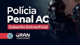 Concurso Polícia Penal AC IAPEN AC  Gabarito Extraoficial [upl. by Kowtko569]