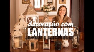 DICA DE DECORAÇÃO  LANTERNAS [upl. by Idnis440]