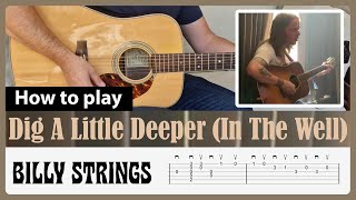 How to play quotDig A Little Deeper In The Wellquot  Billy Strings  Guitar Lesson with Tab [upl. by Maire]