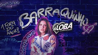 Banda A Loba  Barraquinho Clipe Oficial [upl. by Leirua354]