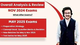 CA Final Nov 24 Exams Overall Review  May 25 Exam Strategy Notes QB Classes  Atul Agarwal AIR 1 [upl. by Erdua305]