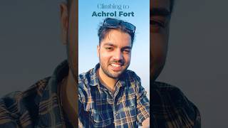 Trekking to the top of Achrol Fort  Mysterious Fort of Rajasthan travel vlog short reel vlogs [upl. by Naltiak375]