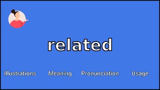 RELATED  Meaning and Pronunciation [upl. by Adiarf391]