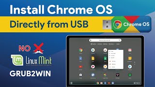 Install Chrome OS directly from USB  No Linux Mint or Grub2Win  Rufus Bootable USB 2021 [upl. by Purity]