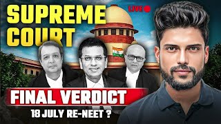 Supreme Court Final Verdict  18th July RENEET  Supreme Court NEET Latest News  Prateek Jain [upl. by Nahtanha]