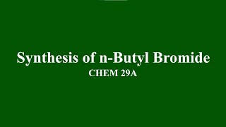 Synthesis of nButyl Bromide [upl. by Gent]