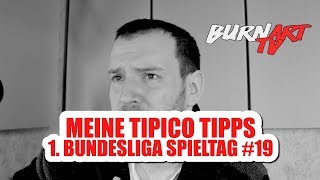 TIPICO TIPPS 1 BUNDESLIGA  SPIELTAG 19  BURNART TV 1094 [upl. by Josephson]