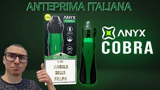 ANYX COBRA  ANTEPRIMA ITALIANA [upl. by Martreb]