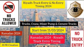 Riyadh Truck Entry amp NoEntry Timing for Ramadan 2024 from 11032024 to 28032024 riyadh noentry [upl. by Akimal]