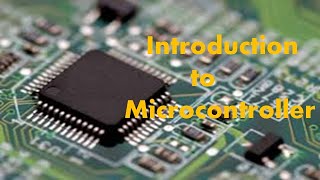 Lecture 1  Introduction to Microcontrollers  difference between Microcontroller and Microprocessor [upl. by Halyk]