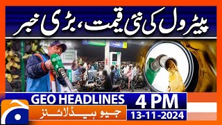 New Petroleum Price Update Latest Rates Revealed  Geo News 4PM Headlines 13 Nov 24 [upl. by Yarg]