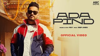 ADA PIND  Nav Official Video Deep Jandu  Minister Music [upl. by Halyk]