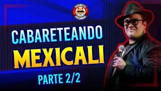 Franco Escamilla Cabareteando en Mexicali tercera y cuarta función [upl. by Ytsanyd310]