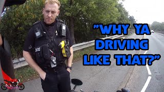 quotWhy Ya Driving Like Thatquot UK Bikers Getting Stopped By Police 2 [upl. by Nanor]