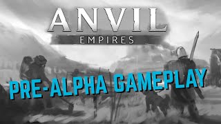 Anvil Empires  PreAlpha Test Part 2 [upl. by Irrej385]