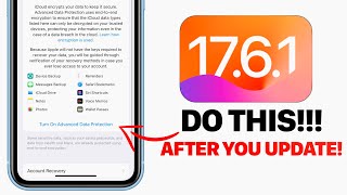 iOS 1761  DO This IMMEDIATELY After You Update [upl. by Thatcher]