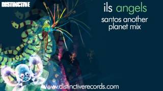 ils  Angels Santos Another Planet Mix [upl. by Toile]