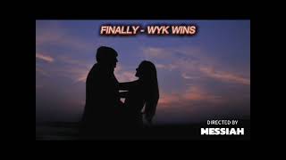 wyk wins  Finally Messiah lyrics maker [upl. by Yobybab]