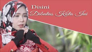 VANNY VABIOLA  DISINI DIBATAS KOTA INI TOMMY J PISA COVER [upl. by Llerraf]