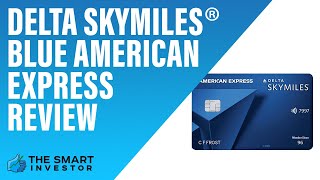 Delta SkyMiles® Blue American Express 2022 Review [upl. by Atwekk458]