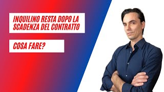 Inquilino resta dopo la scadenza del contratto cosa fare [upl. by Aillicec]