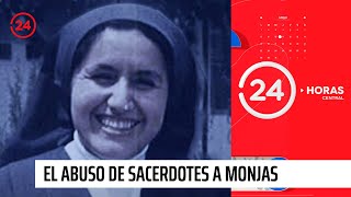 El silencioso abuso de sacerdotes a monjas Papa Francisco reconoció casos  24 Horas TVN Chile [upl. by Paule]