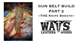 Gun Belt Part 2  The Knife Sheath [upl. by Ytsirhk]