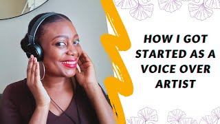 How I Got Started As A Voice Over Artist  Actor [upl. by Truc834]