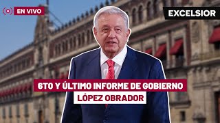 Sexto y Último Informe de Gobierno  Andrés Manuel López Obrador [upl. by Annaiviv626]