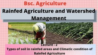 Rainfed Agriculture amp Watershed Management Lec 2 Soil amp Climatic condition of Rainfed AgriGoAgro [upl. by Iramo]