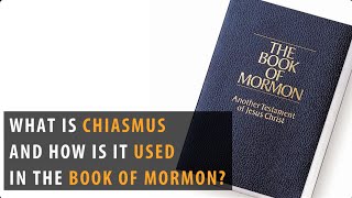 What is Chiasmus and How is It Used in the Book of Mormon [upl. by Apthorp106]