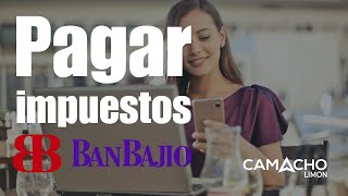 Como pagar impuestos desde el celular en BajioNet Como pagar impuestos del SAT desde BanBajio movil [upl. by Eeralih]