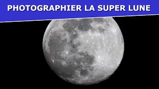 Photographier la Super Lune  Exercice photo confinement 06 [upl. by Lemuela]