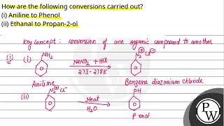 How are the following conversions carried outi Aniline to Phenolii Ethanal to Propan2ol [upl. by Enert]