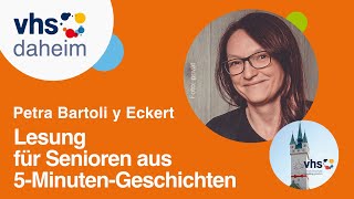 Autorinlesung Petra Bartoli y Eckert liest aus 5MinutenVorlesegeschichten für Senioren [upl. by Nilatak689]