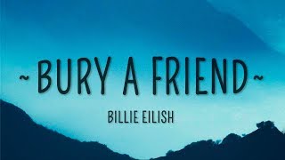 Billie Eilish  bury a friend Lyrics [upl. by Delgado845]