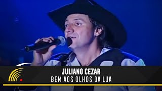 Juliano Cezar  Bem Aos Olhos Da Lua  Juliano Cezar Ao Vivo [upl. by Aicercal]