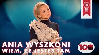 Ania Wyszkoni  Wiem że jesteś tam Muzyka Wolności 2018 [upl. by Edwina]