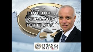 FINE DEL MERCATO TUTELATO [upl. by Elahcar]