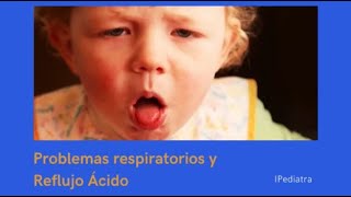 Problemas respiratorios por el Reflujo en niños [upl. by Shyamal479]