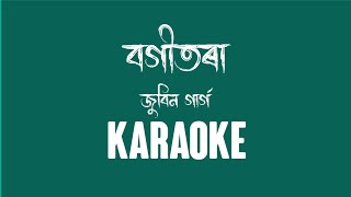 বগীতৰা  Bogitora karaoke  Short Version  High quality  Zubeen Garg  karaoke with Lyrics [upl. by Leynad]