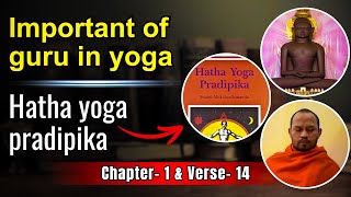 Important of guru in yoga  Hatha yoga pradipika Chapter 1 amp Verse  14 [upl. by Gona]