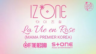 아이즈원 IZONE  라비앙로즈 La Vie en Rose MAMA PREMIER KOREA Lyrics Romanization  HAN  ENG [upl. by Lilly453]