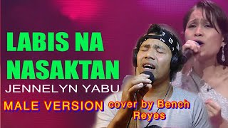 LABIS NA NASAKTAN BY JENNY YABU MALE VERSION [upl. by Holly-Anne]