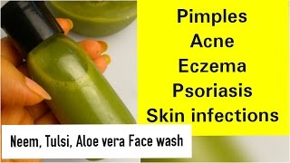 Neem Tulsi Aleo vera FACE WASH अपने घर में इलाज करो Ayurveda face wash for acne amp pimples eczema [upl. by Estelle]