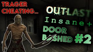 OUTLAST INSANE PLUS BUT ALL DOORS ARE BASHED AND TRAGER IS WALLHACKING  Part 2 [upl. by Beryl]