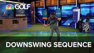 Downswing Sequence  Lesson Tee Live  Golf Channel [upl. by Eeryn260]