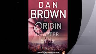 Dan Brown ORIGIN Chapter 64 65 [upl. by Nicko679]