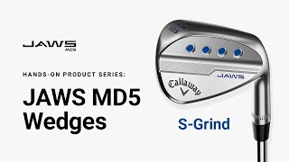 JAWS MD5 Wedge SGrind  Handson Product Series [upl. by Mizuki]