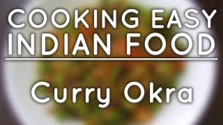 Curry Okra  Indian Food [upl. by Resay907]